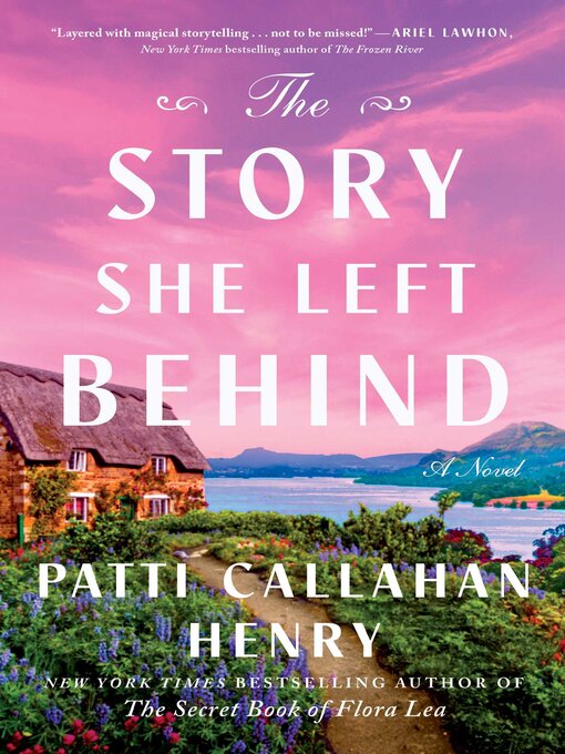 Title details for The Story She Left Behind by Patti Callahan Henry - Available